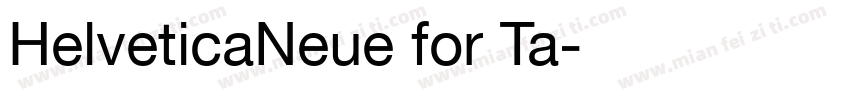 HelveticaNeue for Ta字体转换